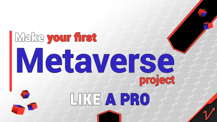 Metaverse Development course - all skills needed